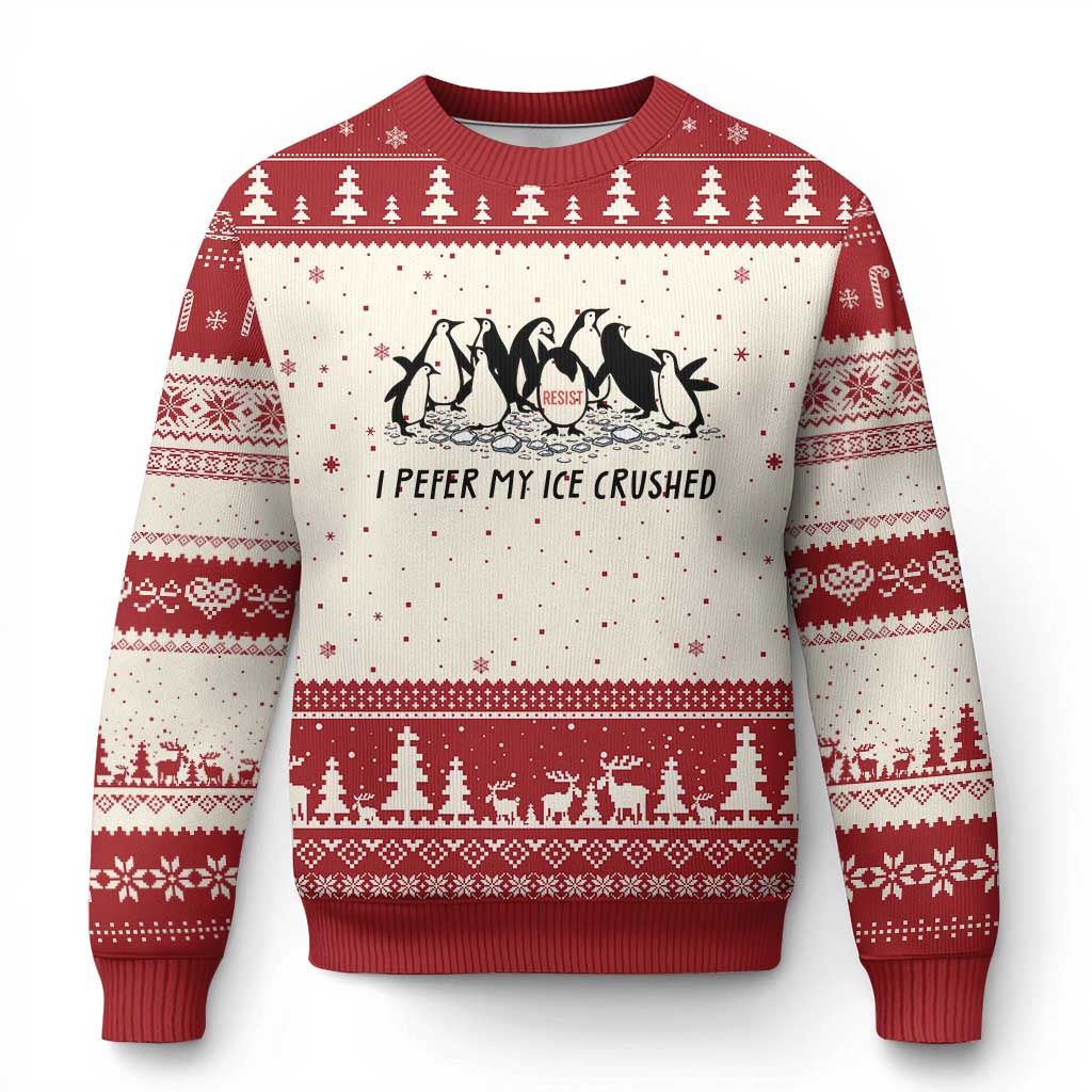 Funny Penguins Resist Protest Ugly Christmas Sweater I Pefer My Ice Crushed TS14 Beige Red Print Your Wear