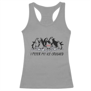 Funny Penguins Resist Protest Racerback Tank Top I Pefer My Ice Crushed TS14 Sport Gray Print Your Wear