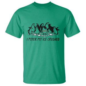 Funny Penguins Resist Protest T Shirt I Pefer My Ice Crushed TS14 Irish Green Print Your Wear