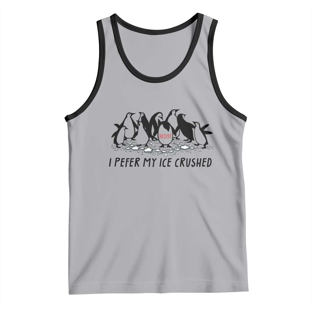 Funny Penguins Resist Protest Tank Top I Pefer My Ice Crushed TS14 Athletic Heather Black Print Your Wear