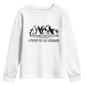 Funny Penguins Resist Protest Youth Sweatshirt I Pefer My Ice Crushed TS14 White Print Your Wear