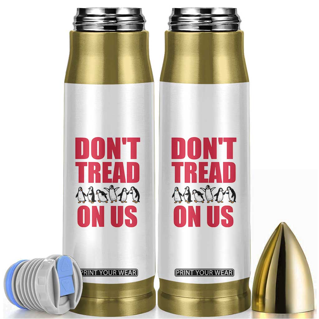 Funny Penguins Resist Protest Bullet Tumbler Don't Tread On Us TS14 White Print Your Wear