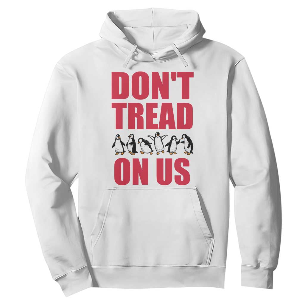 Funny Penguins Resist Protest Hoodie Don't Tread On Us TS14 White Print Your Wear