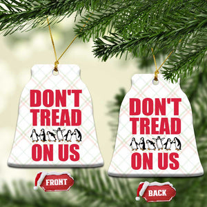 Funny Penguins Resist Protest Ceramic Ornament Don't Tread On Us TS14 Print Your Wear