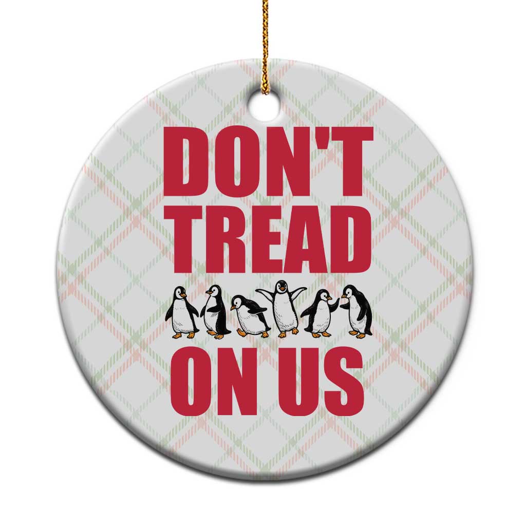 Funny Penguins Resist Protest Ceramic Ornament Don't Tread On Us TS14 1pc Christmas Plaid Print Your Wear