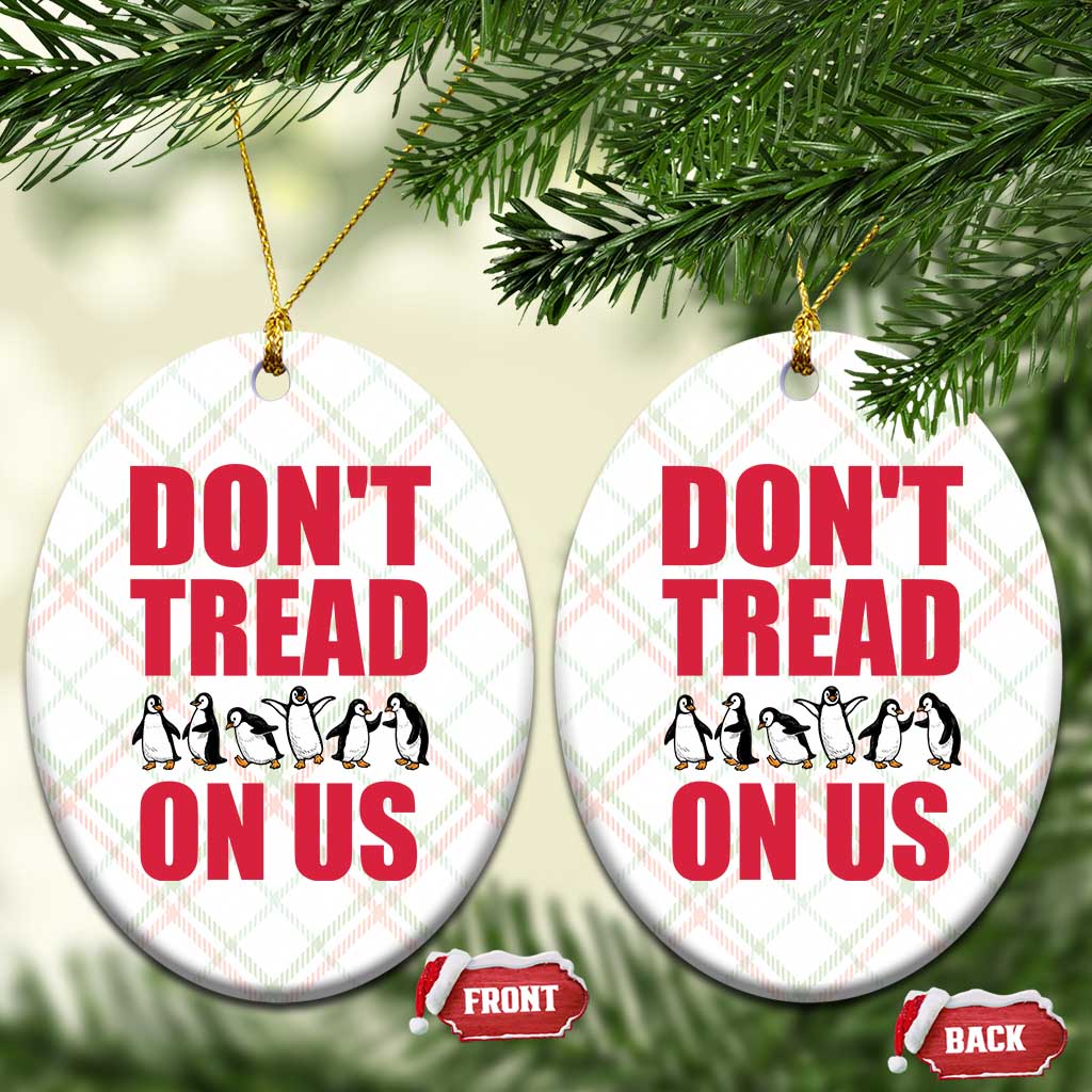 Funny Penguins Resist Protest Ceramic Ornament Don't Tread On Us TS14 Print Your Wear