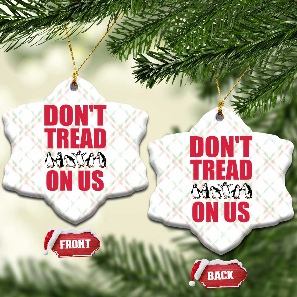 Funny Penguins Resist Protest Ceramic Ornament Don't Tread On Us TS14 Print Your Wear