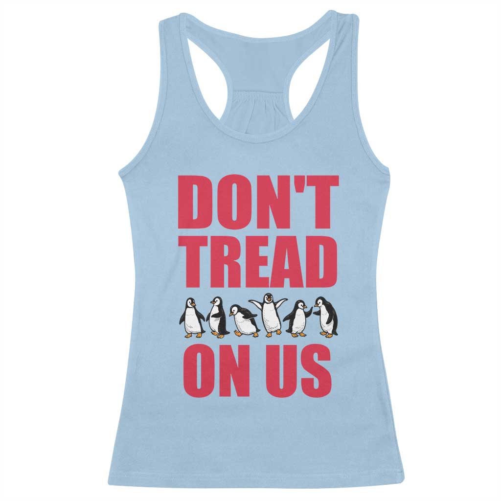 Funny Penguins Resist Protest Racerback Tank Top Don't Tread On Us TS14 Light Blue Print Your Wear