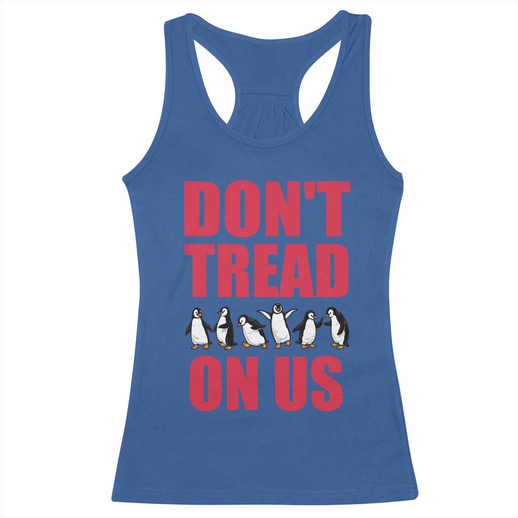 Funny Penguins Resist Protest Racerback Tank Top Don't Tread On Us TS14 Royal Blue Print Your Wear