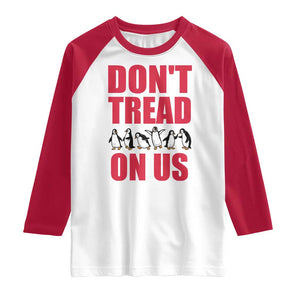 Funny Penguins Resist Protest Raglan Shirt Don't Tread On Us TS14 White Red Print Your Wear