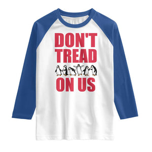 Funny Penguins Resist Protest Raglan Shirt Don't Tread On Us TS14 White Royal Print Your Wear