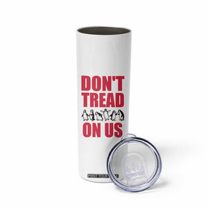 Funny Penguins Resist Protest Skinny Tumbler Don't Tread On Us TS14 Print Your Wear