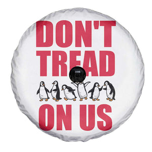 Funny Penguins Resist Protest Spare Tire Cover Don't Tread On Us TS14 Print Your Wear