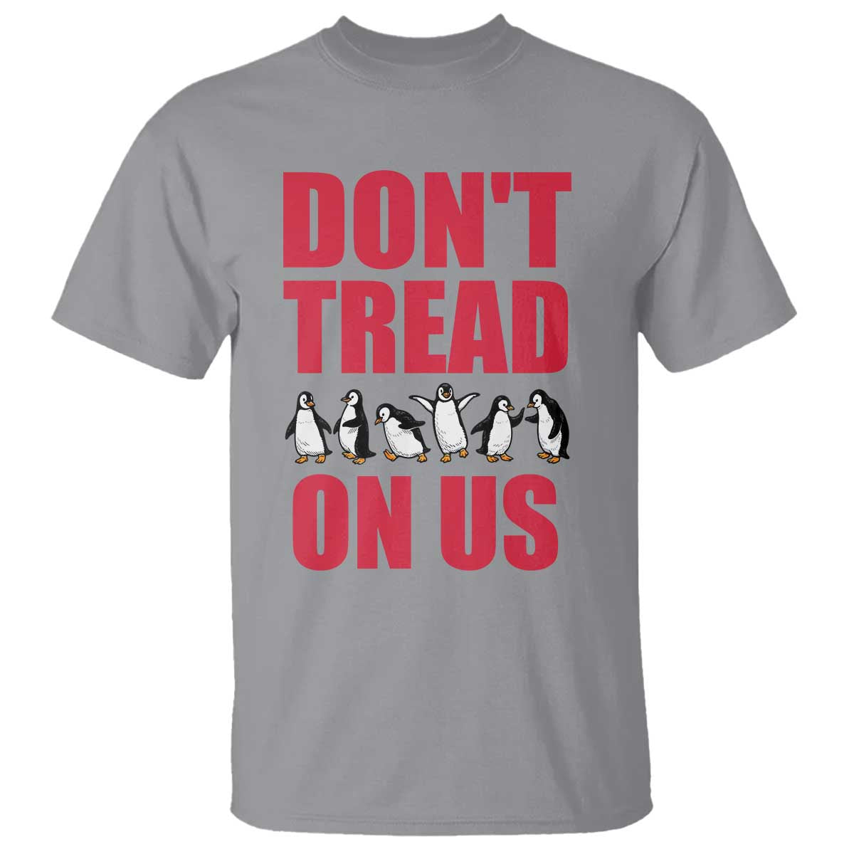 Funny Penguins Resist Protest T Shirt Don't Tread On Us TS14 Sport Gray Print Your Wear