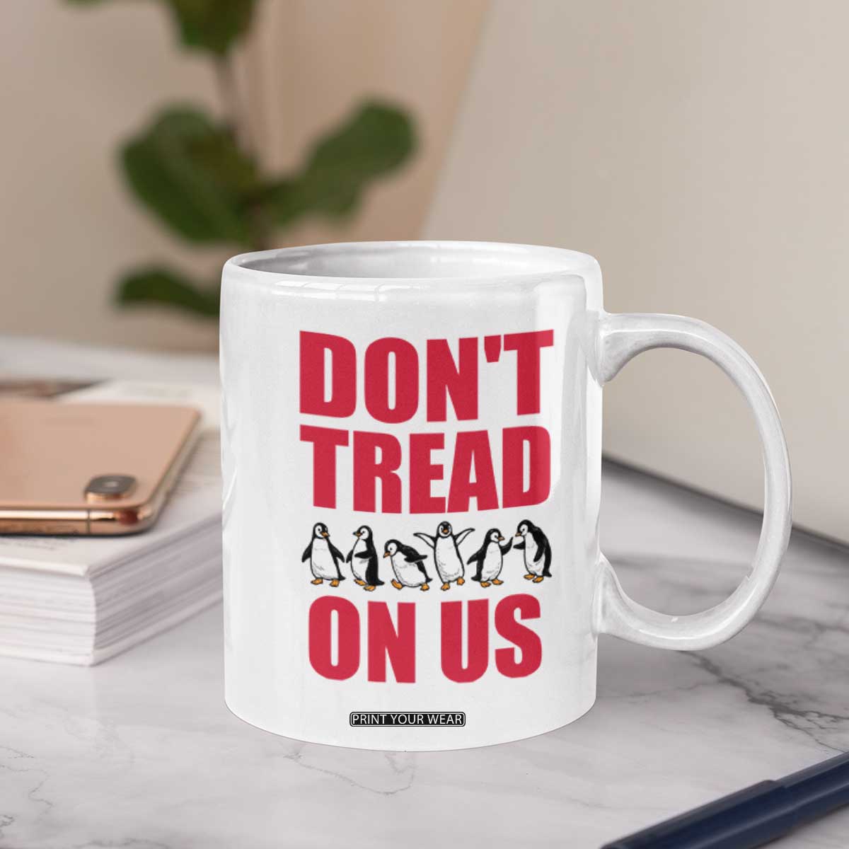 Funny Penguins Resist Protest Coffee Mug Don't Tread On Us TS14 Print Your Wear