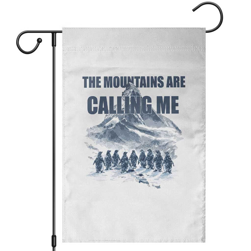Funny Nihilist Penguin Hiking Garden Flag The Mountains Are Calling Me TS14 White Print Your Wear