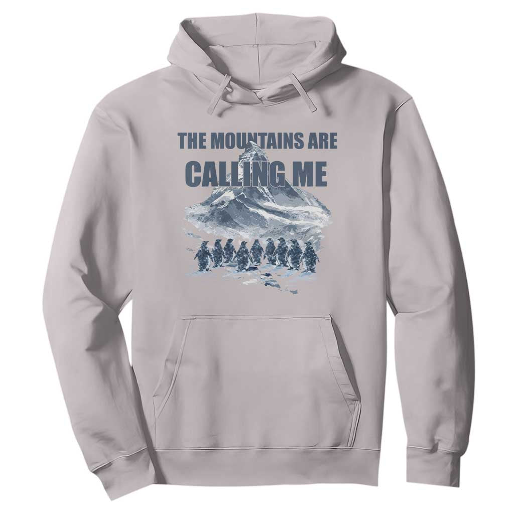 Funny Nihilist Penguin Hiking Hoodie The Mountains Are Calling Me TS14 Ice Gray Print Your Wear