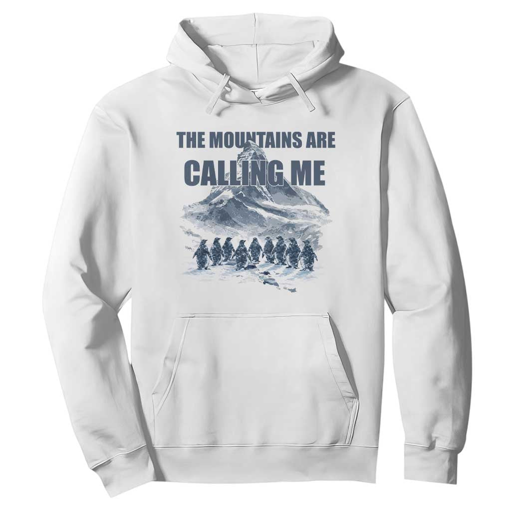 Funny Nihilist Penguin Hiking Hoodie The Mountains Are Calling Me TS14 White Print Your Wear