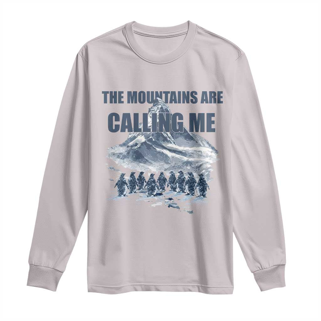 Funny Nihilist Penguin Hiking Long Sleeve Shirt The Mountains Are Calling Me TS14 Ice Gray Print Your Wear