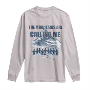 Funny Nihilist Penguin Hiking Long Sleeve Shirt The Mountains Are Calling Me TS14 Ice Gray Print Your Wear