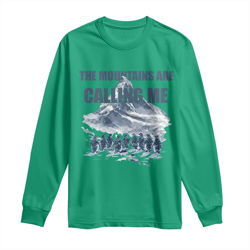 Funny Nihilist Penguin Hiking Long Sleeve Shirt The Mountains Are Calling Me TS14 Irish Green Print Your Wear