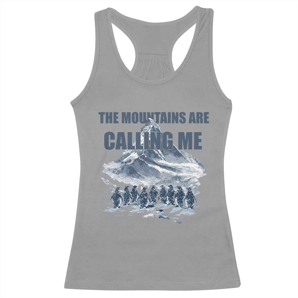 Funny Nihilist Penguin Hiking Racerback Tank Top The Mountains Are Calling Me TS14 Sport Gray Print Your Wear