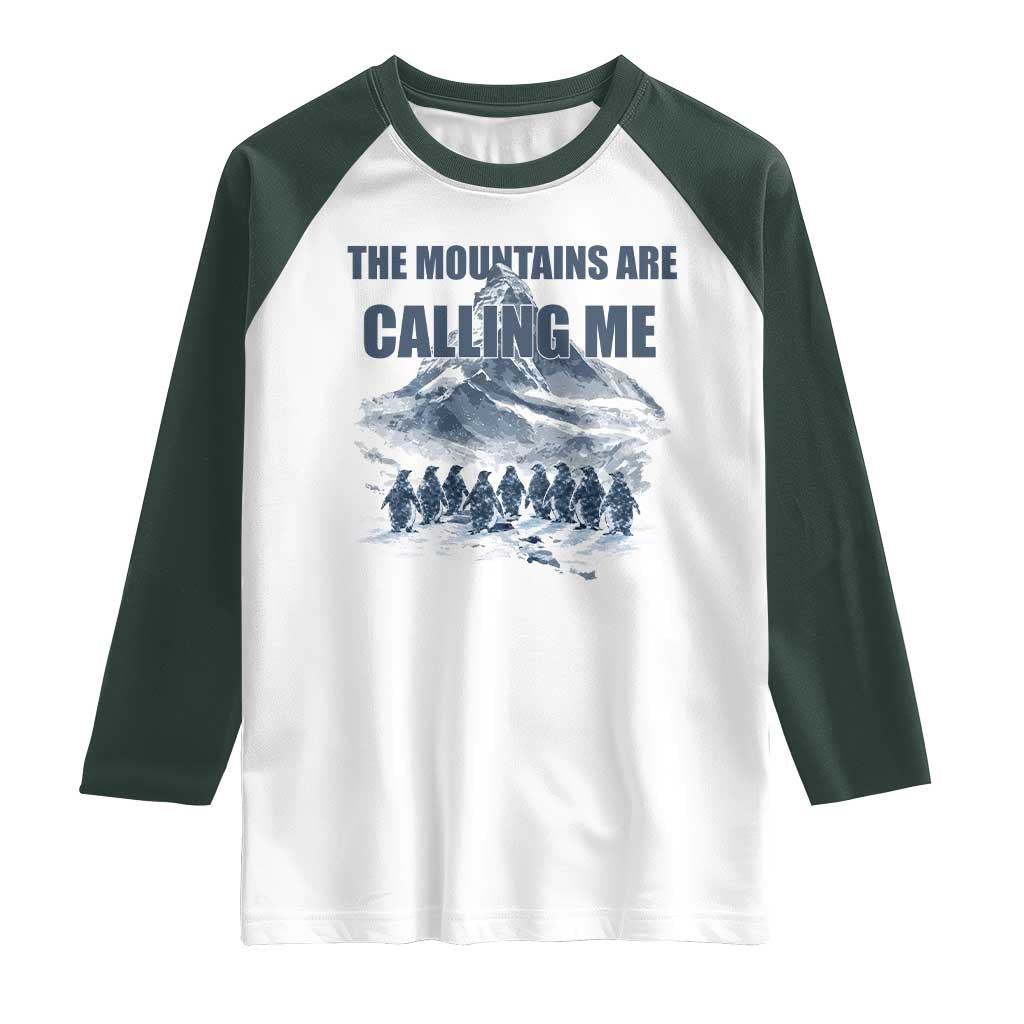 Funny Nihilist Penguin Hiking Raglan Shirt The Mountains Are Calling Me TS14 White Dark Forest Green Print Your Wear