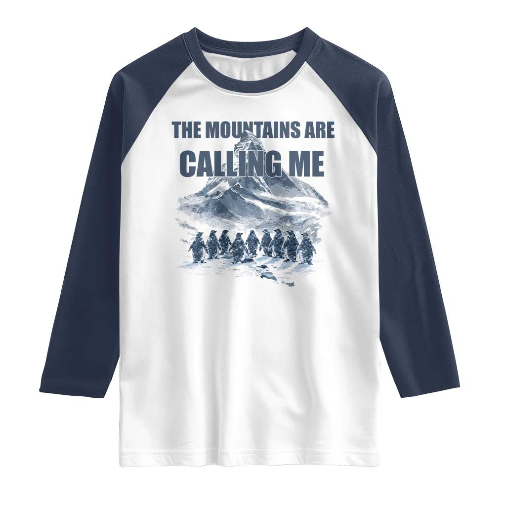 Funny Nihilist Penguin Hiking Raglan Shirt The Mountains Are Calling Me TS14 White Navy Print Your Wear