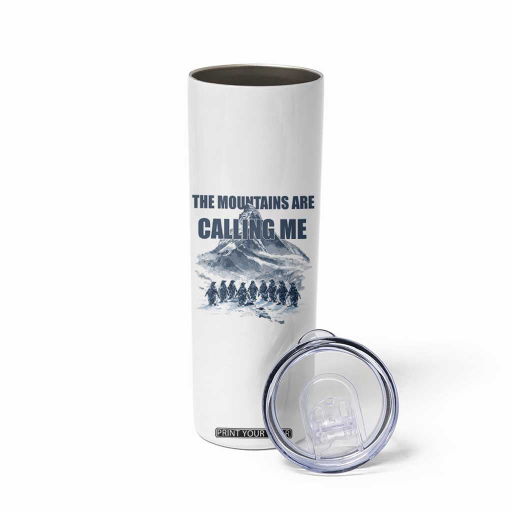Funny Nihilist Penguin Hiking Skinny Tumbler The Mountains Are Calling Me TS14 Print Your Wear