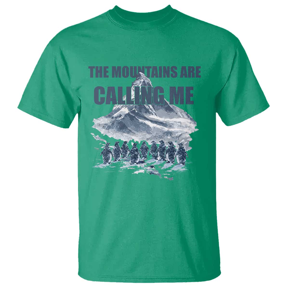 Funny Nihilist Penguin Hiking T Shirt The Mountains Are Calling Me TS14 Irish Green Print Your Wear