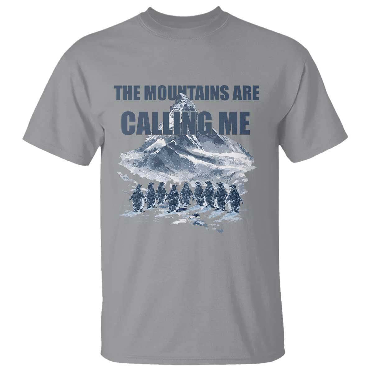 Funny Nihilist Penguin Hiking T Shirt The Mountains Are Calling Me TS14 Sport Gray Print Your Wear