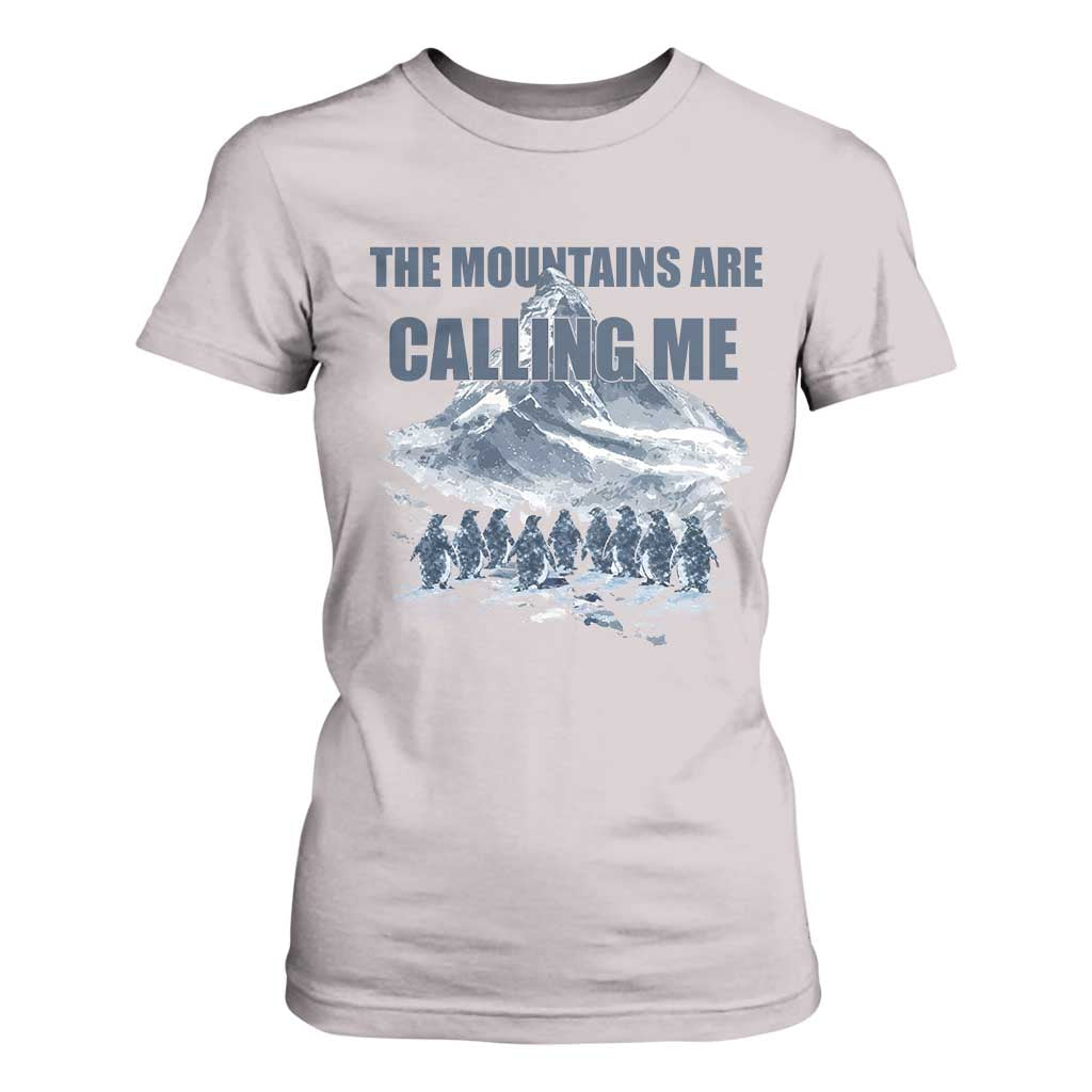 Funny Nihilist Penguin Hiking T Shirt For Women The Mountains Are Calling Me TS14 Ice Gray Print Your Wear