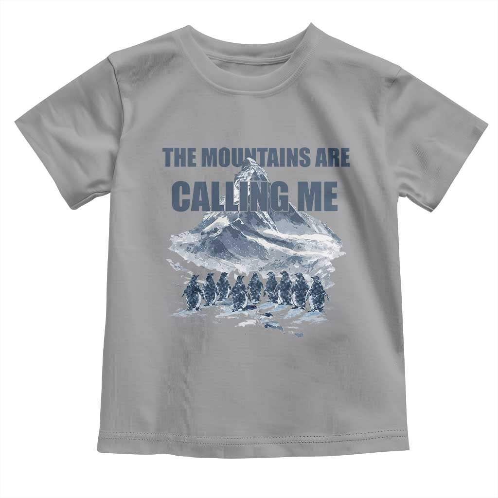 Funny Nihilist Penguin Hiking Toddler T Shirt The Mountains Are Calling Me TS14 Sport Gray Print Your Wear
