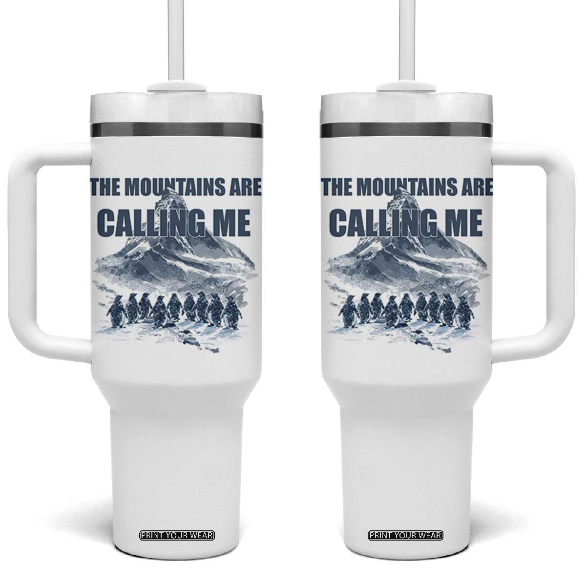 Funny Nihilist Penguin Hiking Tumbler With Handle The Mountains Are Calling Me TS14 One Size: 40 oz White Print Your Wear