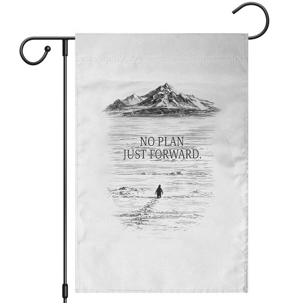 Funny Nihilist Penguin Hiking Garden Flag No Plan Just Forward TS14 White Print Your Wear