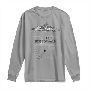 Funny Nihilist Penguin Hiking Long Sleeve Shirt No Plan Just Forward TS14 Sport Gray Print Your Wear