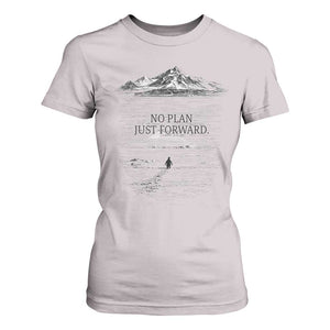 Funny Nihilist Penguin Hiking T Shirt For Women No Plan Just Forward TS14 Ice Gray Print Your Wear