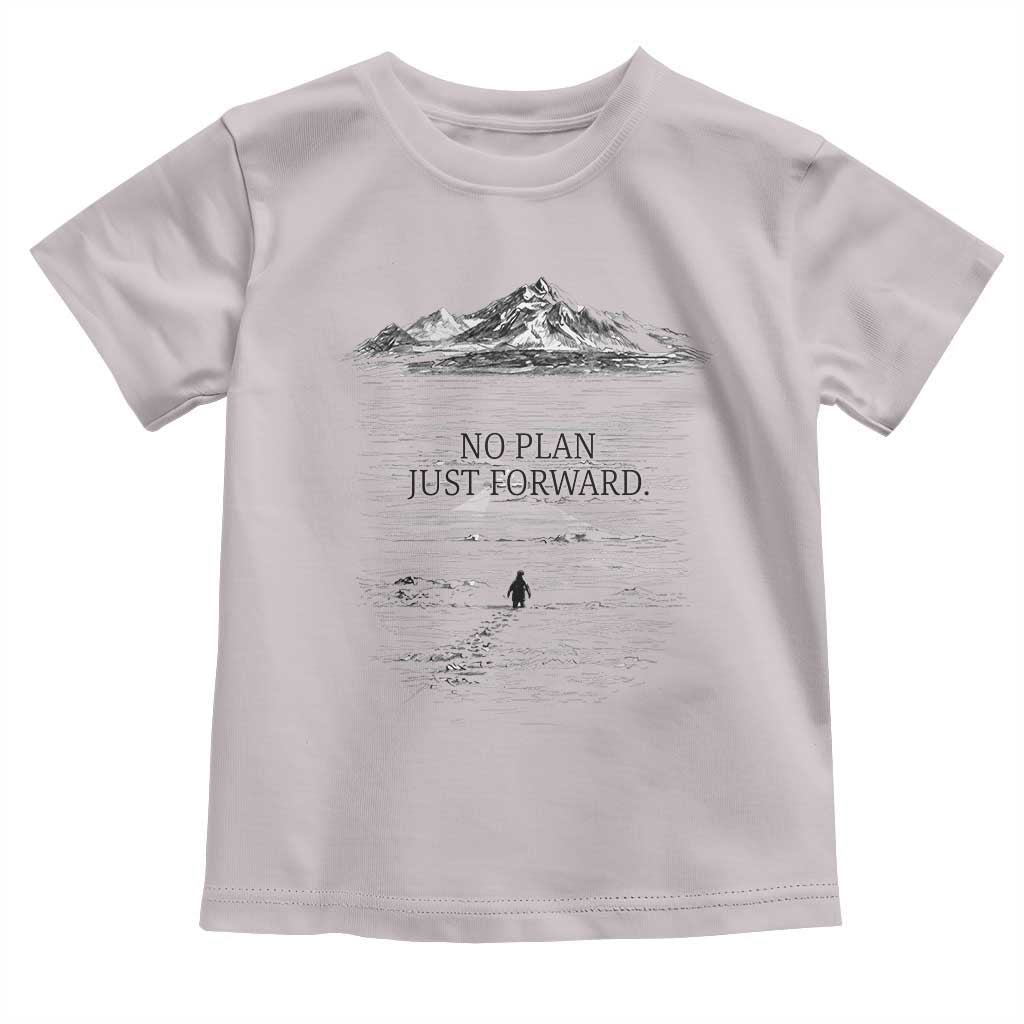 Funny Nihilist Penguin Hiking Toddler T Shirt No Plan Just Forward TS14 Ice Gray Print Your Wear