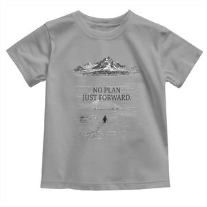 Funny Nihilist Penguin Hiking Toddler T Shirt No Plan Just Forward TS14 Sport Gray Print Your Wear