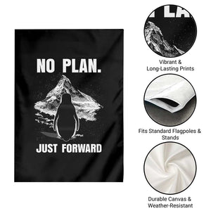 Nihilist Penguin Hiking Meme Garden Flag No Plan Just Forward TS14 Print Your Wear