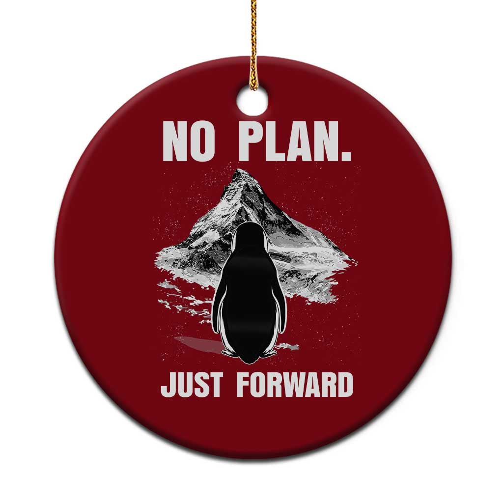 Nihilist Penguin Hiking Meme Ceramic Ornament No Plan Just Forward TS14 1pc Red Print Your Wear