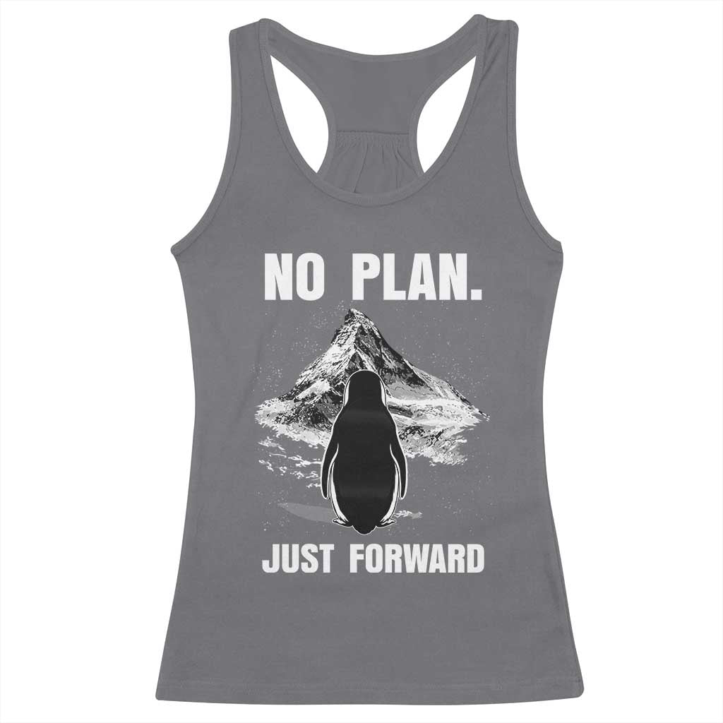 Nihilist Penguin Hiking Meme Racerback Tank Top No Plan Just Forward TS14 Charcoal Print Your Wear