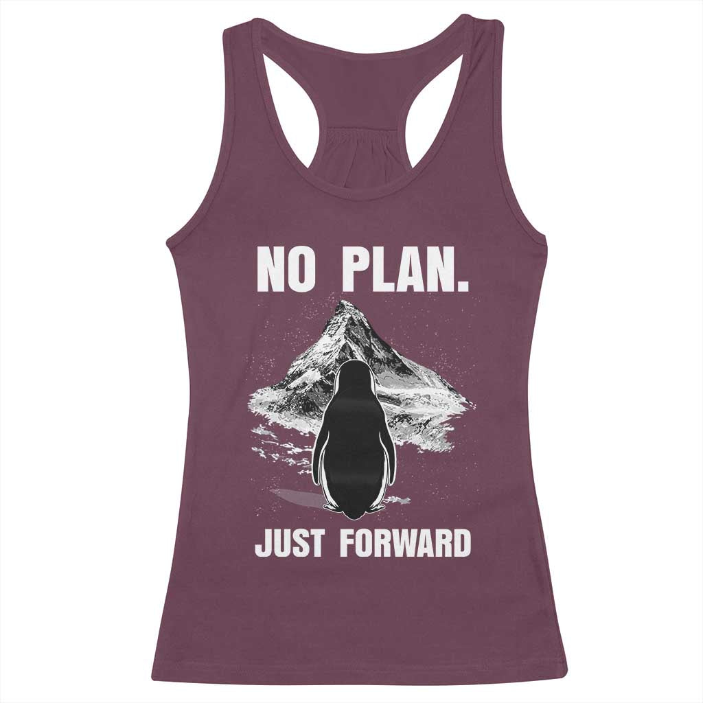 Nihilist Penguin Hiking Meme Racerback Tank Top No Plan Just Forward TS14 Maroon Print Your Wear