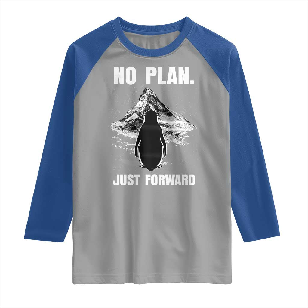 Nihilist Penguin Hiking Meme Raglan Shirt No Plan Just Forward TS14 Sport Gray Royal Print Your Wear