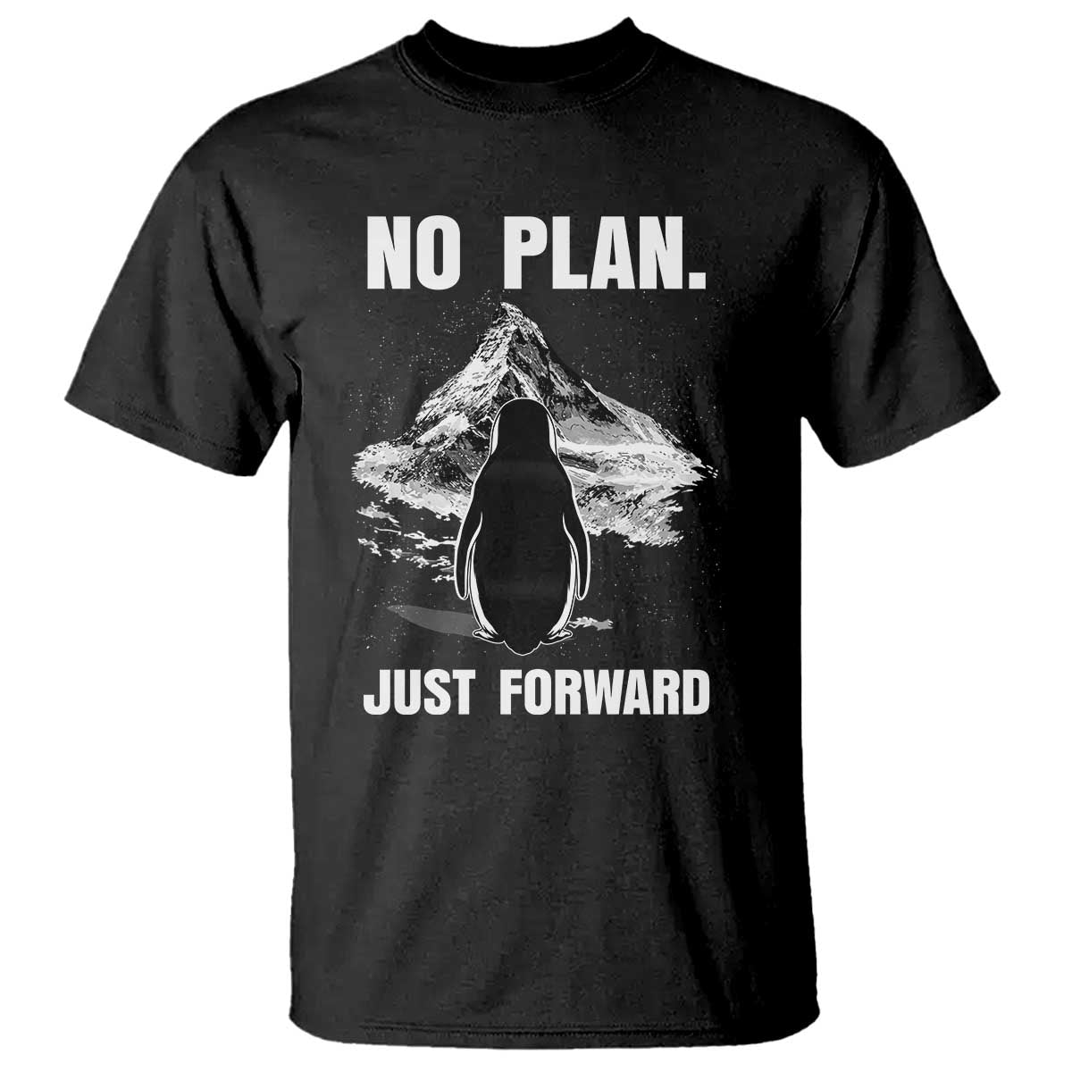 Nihilist Penguin Hiking Meme T Shirt No Plan Just Forward TS14 Black Print Your Wear