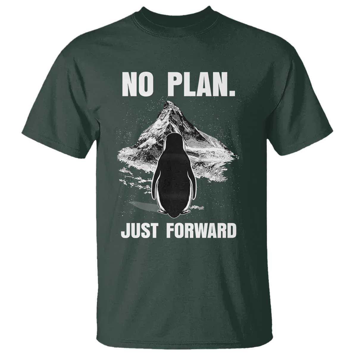 Nihilist Penguin Hiking Meme T Shirt No Plan Just Forward TS14 Dark Forest Green Print Your Wear