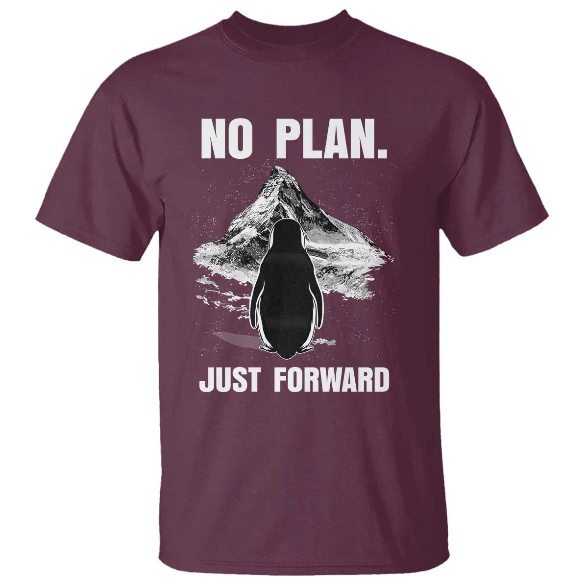 Nihilist Penguin Hiking Meme T Shirt No Plan Just Forward TS14 Maroon Print Your Wear