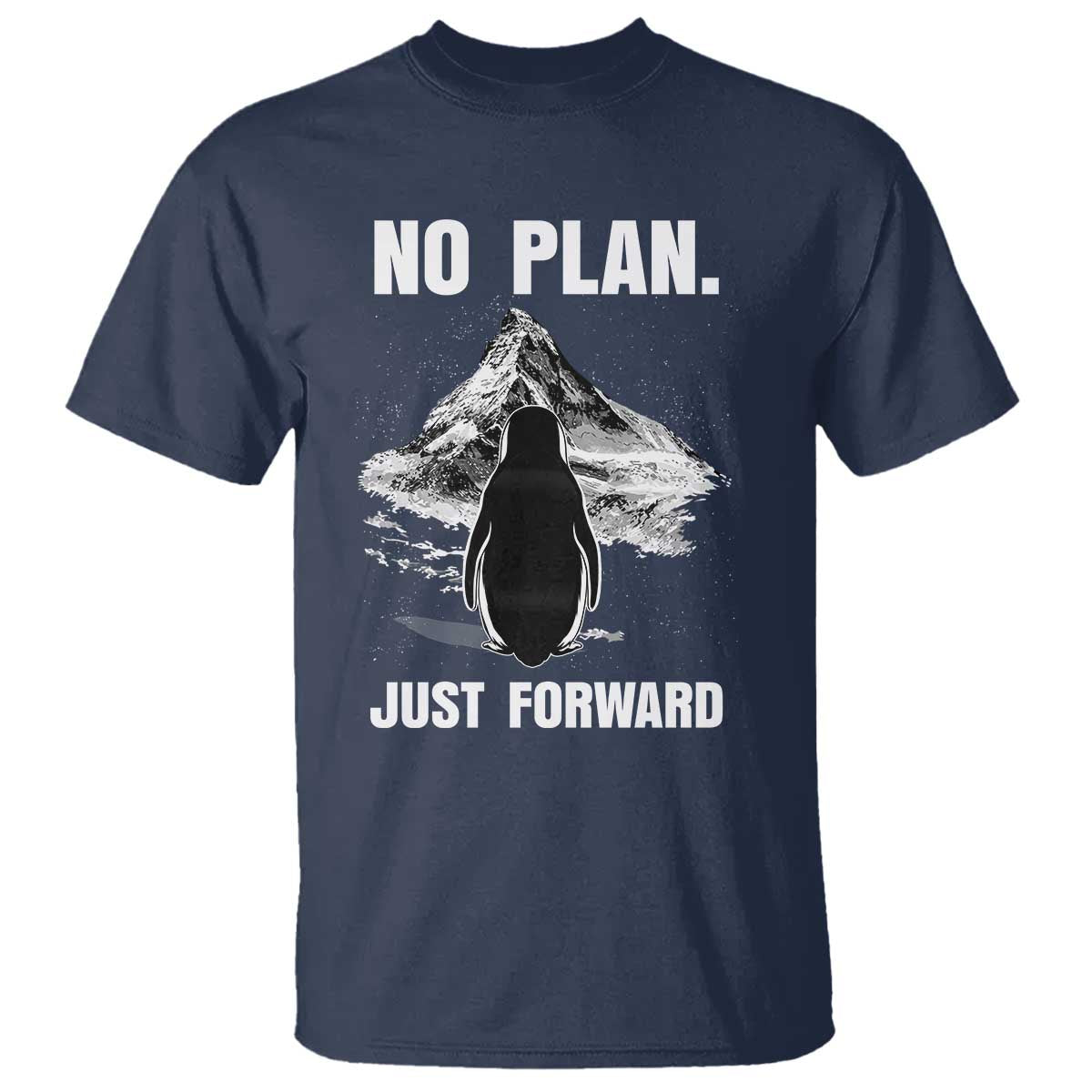 Nihilist Penguin Hiking Meme T Shirt No Plan Just Forward TS14 Navy Print Your Wear
