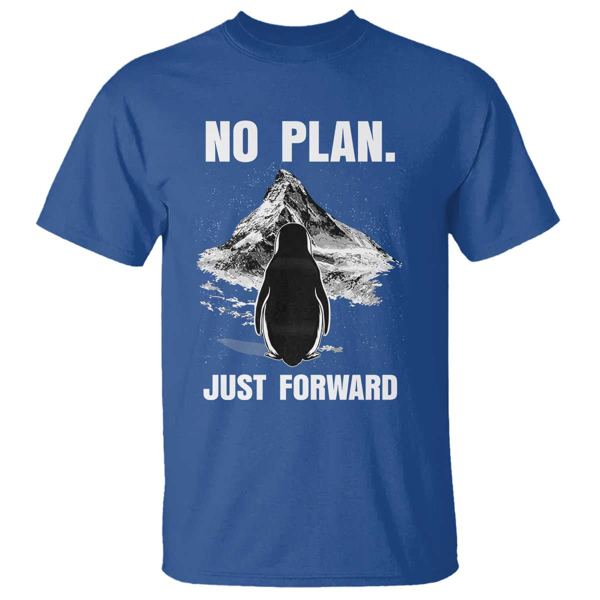 Nihilist Penguin Hiking Meme T Shirt No Plan Just Forward TS14 Royal Blue Print Your Wear