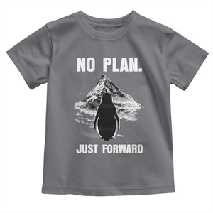 Nihilist Penguin Hiking Meme Toddler T Shirt No Plan Just Forward TS14 Charcoal Print Your Wear